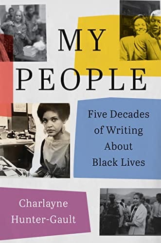 My People: Five Decades of Writing About Black Lives by Charlayne Hunter-Gault - Frugal Bookstore