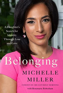 Belonging: A Daughter's Search for Identity Through Loss and Love by Michelle Miller