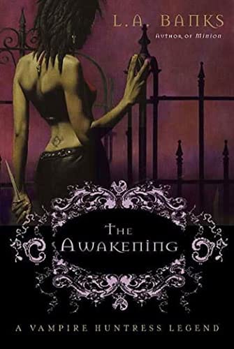 The Awakening (Vampire Huntress Legend, Book 2) by L.A. Banks