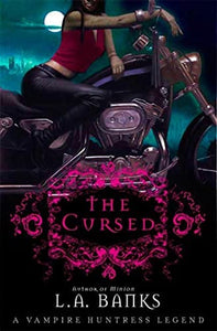 The Cursed (Vampire Huntress Legend, Book 9) by L.A. Banks