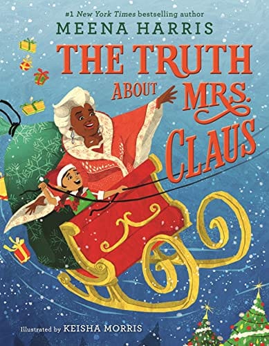 The Truth About Mrs. Claus by Meena Harris - Frugal Bookstore