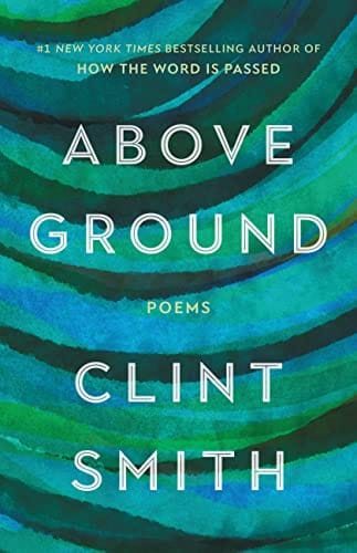 Above Ground: Poems by Clint Smith