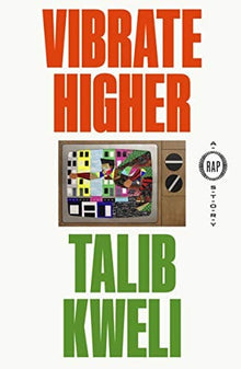 Vibrate Higher: A Rap Story by Talib Kweli - Frugal Bookstore