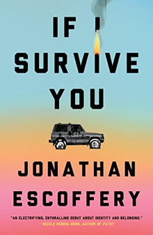 If I Survive You by Jonathan Escoffery - Frugal Bookstore