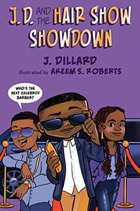 J.D. and the Hair Show Showdown by J. Dillard, Akeem S. Roberts (Illustrator)