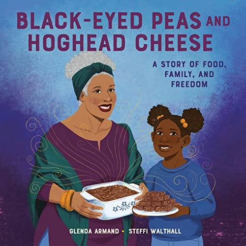 Black-Eyed Peas and Hoghead Cheese: A Story of Food, Family, and Freedom by Glenda Armand - Frugal Bookstore