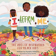 I Affirm Me: The ABCs of Inspiration for Black Kids by Nyasha Williams, Sof’ya Glushko (Illustrator) - Frugal Bookstore