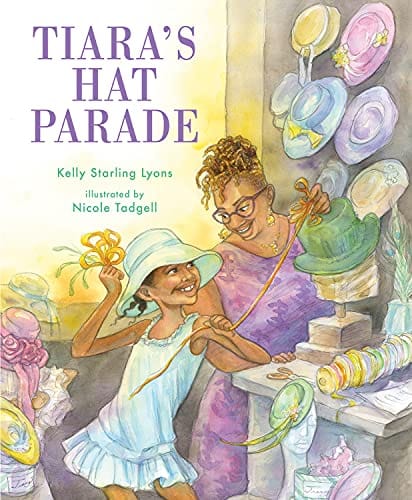 Tiara’s Hat Parade by Kelly Starling Lyons - Frugal Bookstore