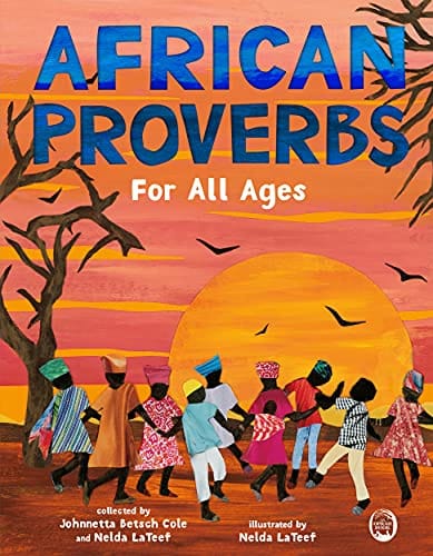 African Proverbs for All Ages by Johnnetta Betsch Cole, Nelda LaTeef - Frugal Bookstore