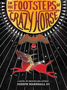In the Footsteps of Crazy Horse by Joseph Marshall III - Frugal Bookstore