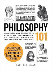 Philosophy 101: From Plato and Socrates to Ethics and Metaphysics, an Essential Primer on the History of Thought - Frugal Bookstore