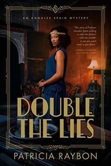 Double the Lies (An Annalee Spain Mystery) by Patricia Raybon