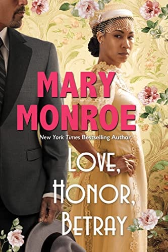 Love, Honor, Betray by Mary Monroe