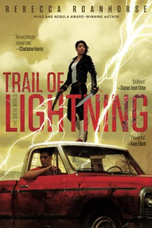 Trail of Lightning (The Sixth World, Book 1) by Rebecca Roanhorse - Frugal Bookstore