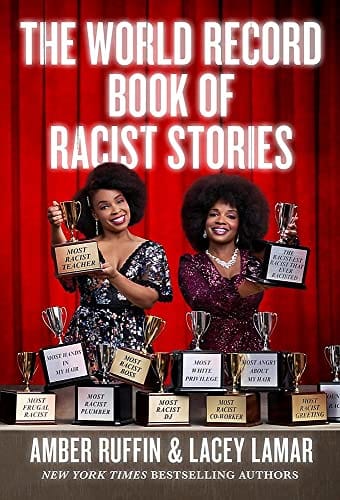 The World Record Book of Racist Stories by Amber Ruffin, Lacey Lamar