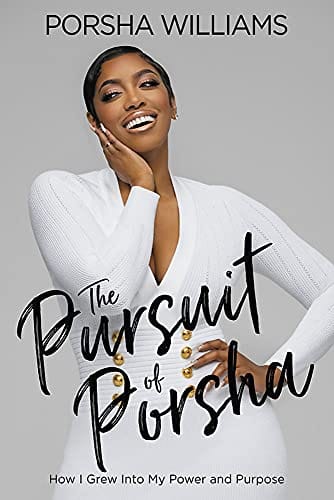 The Pursuit of Porsha: How I Grew Into My Power and Purpose by Porsha Williams - Frugal Bookstore