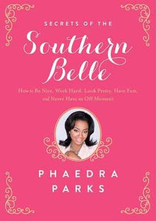 Secrets of the Southern Belle by Phaedra Parks - Frugal Bookstore