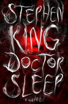 Doctor Sleep: A Novel  by Stephen King - Frugal Bookstore
