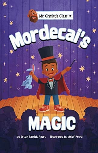 Mordecai’s Magic (Mr. Grizley’s Class) by Bryan Patrick Avery - Frugal Bookstore