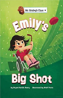 Emily’s Big Shot (Mr. Grizley’s Class) by Bryan Patrick Avery - Frugal Bookstore