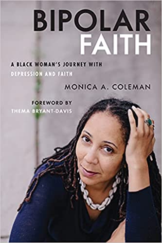 Bipolar Faith by Monica A. Coleman - Frugal Bookstore