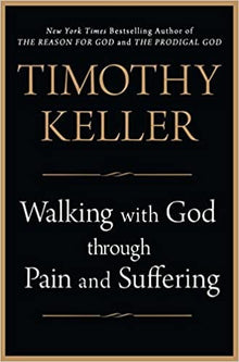 Walking with God through Pain and Suffering by Timothy Keller - Frugal Bookstore