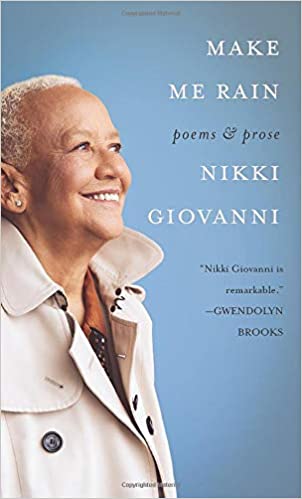 Make Me Rain: Poems & Prose Hardcover by Nikki Giovanni - Frugal Bookstore