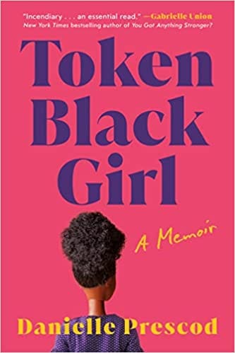 Token Black Girl: A Memoir by Danielle Prescod - Frugal Bookstore