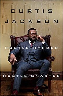 Hustle Harder, Hustle Smarter by Curtis "50 Cent" Jackson - Frugal Bookstore