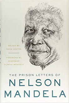 The Prison Letters of Nelson Mandela by Nelson Mandela, Sahm Venter(Editor) - Frugal Bookstore
