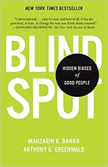 Blindspot: Hidden Biases of Good People by Mahzarin R. Banaji, Anthony G. Greenwald (Paperback) - Frugal Bookstore
