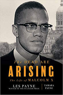 The Dead Are Arising: The Life of Malcolm X--ON ORDER-- - Frugal Bookstore