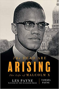 The Dead Are Arising: The Life of Malcolm X--ON ORDER--