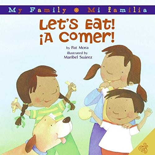 Let's Eat!/A Comer! (My Family: Mi Familia) by Pat Mora - Frugal Bookstore