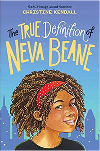 The True Definition of Neva Beane by Christine Kendall (Hardcover)