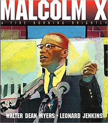 Malcolm X: A Fire Burning Brightly by Walter Dean Myers, Leonard Jenkins(Illustrator) - Frugal Bookstore