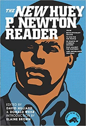 The New Huey P. Newton Reader by Huey P. Newton, David Hilliard (Editor), Donald Weise (Editor) - Frugal Bookstore