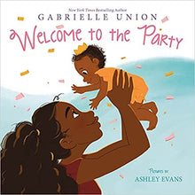 Welcome to the Party by Gabrielle Union, Ashley Evans (Illustrator) - Frugal Bookstore