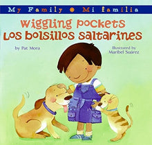Wiggling Pockets/Los bolsillos saltarines (My Family / Mi Familia) (Spanish Edition) by Pat Mora - Frugal Bookstore