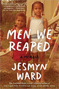 Men We Reaped: A Memoir by Jesmyn Ward