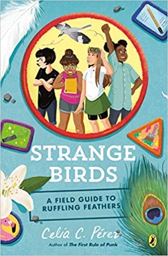 Strange Birds: A Field Guide to Ruffling Feathers by Celia C. Perez - Frugal Bookstore