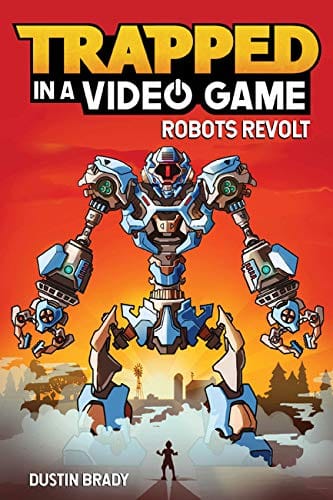 Trapped in a Video Game (Book 3): Robots Revolt by Dustin Brady, Jesse Brady (Illustrator) - Frugal Bookstore