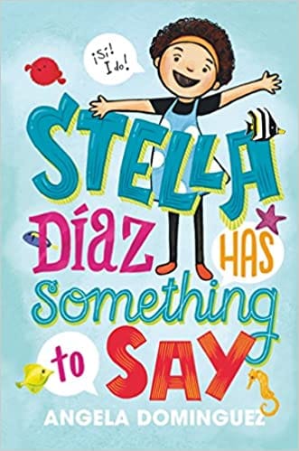 Stella Díaz Has Something to Say (Stella Diaz, 1) by Angela Dominguez - Frugal Bookstore