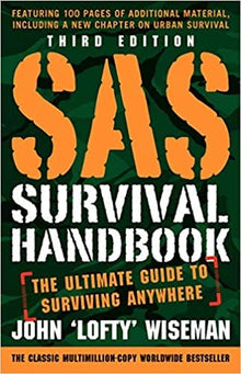 SAS Survival Handbook, Third Edition: The Ultimate Guide to Surviving Anywhere by John 'Lofty' Wiseman - Frugal Bookstore