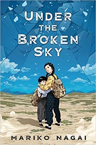 Under the Broken Sky by Mariko Nagai - Frugal Bookstore