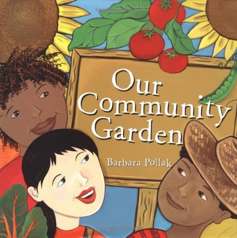 Our Community Garden by Barbara Pollak - Frugal Bookstore