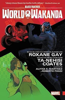 Black Panther: World of Wakanda by Ta-Nehisi Coates, Roxane Gay - Frugal Bookstore