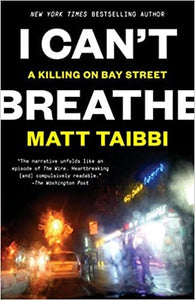 I Can't Breathe: A Killing on Bay Street by Matt Taibbi (Paperback)