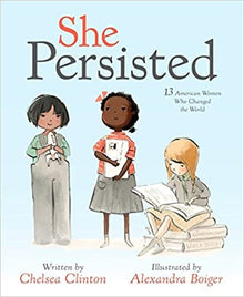 She Persisted: 13 American Women Who Changed the World by Chelsea Clinton - Frugal Bookstore