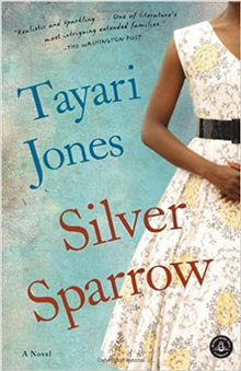 Silver Sparrow by Tayari Jones - Frugal Bookstore